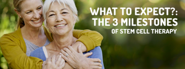What Can You Expect? The 3 Milestones of Stem Cell Therapy